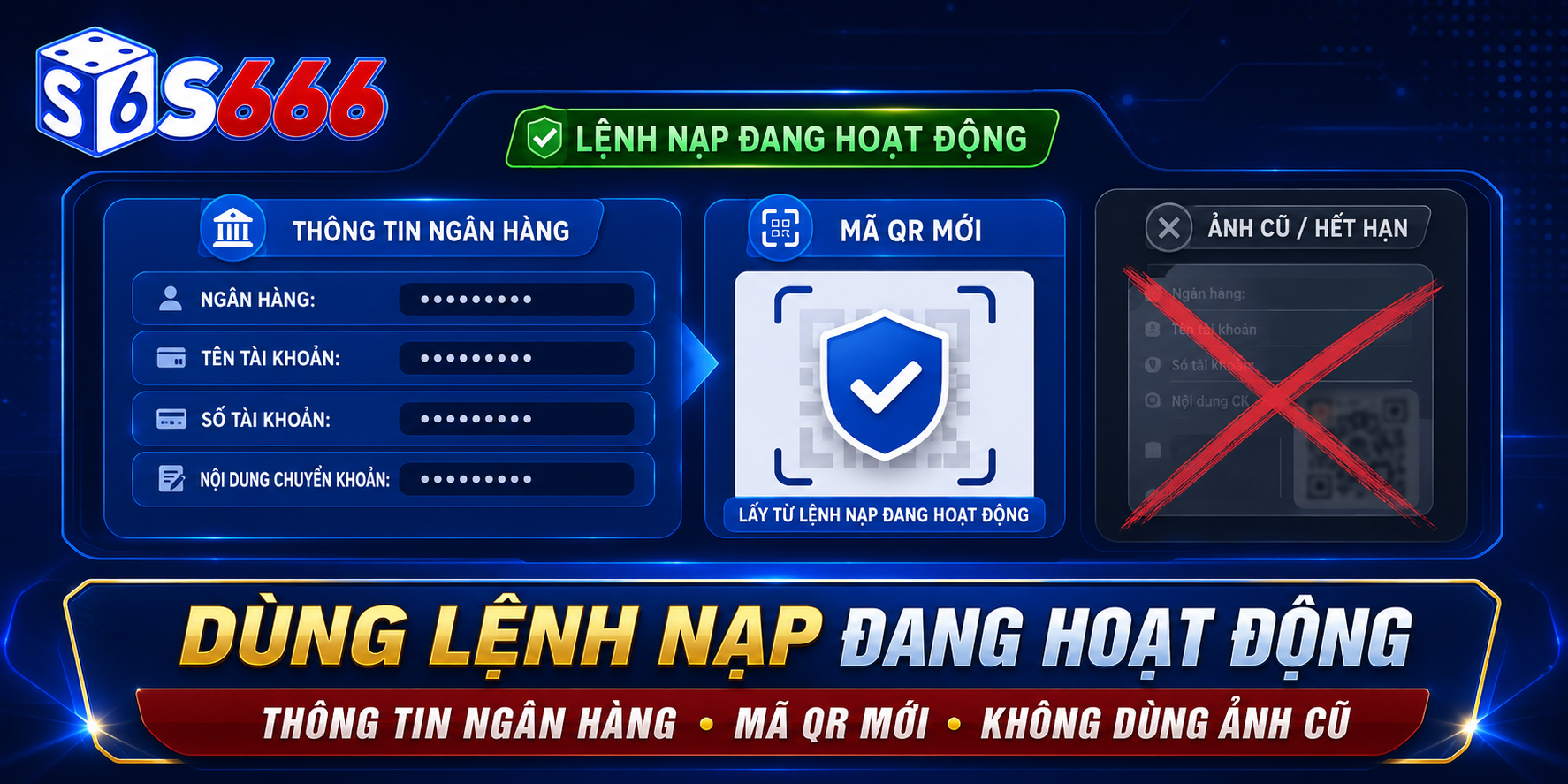 Thông tin ngân hàng và mã QR phải được lấy từ lệnh nạp đang hoạt động, không lấy từ ảnh cũ.