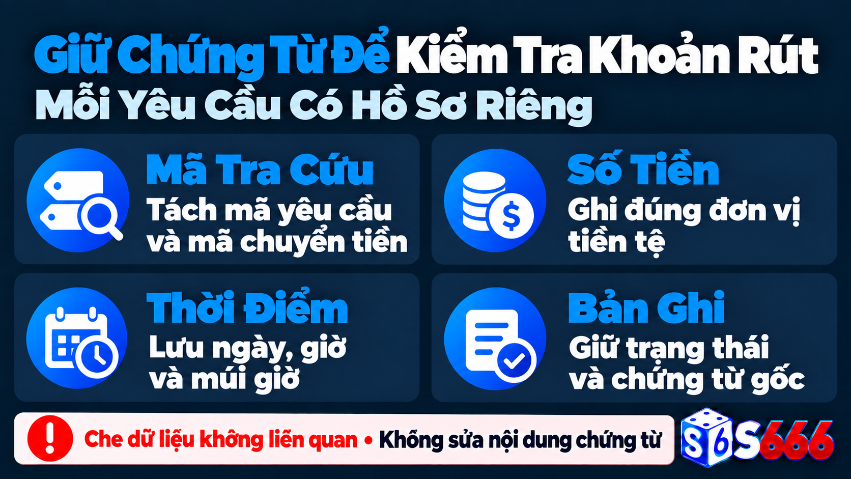 Chứng từ cần lưu khi rút tiền S666 chậm gồm mã yêu cầu, tham chiếu chuyển tiền và lịch sử tài khoản nhận