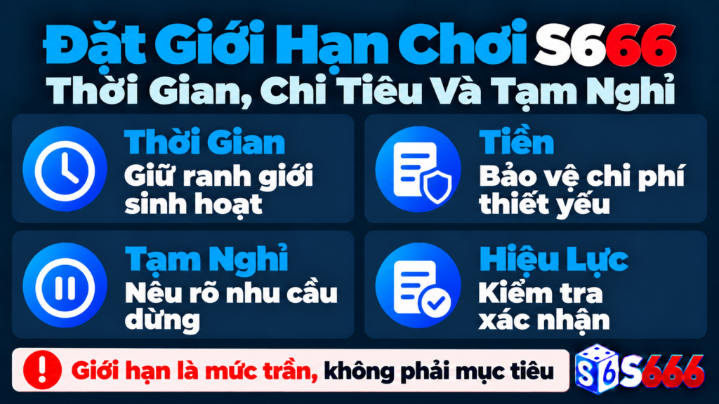 Đặt Giới Hạn Chơi S666: Thời Gian, Chi Tiêu Và Tạm Nghỉ