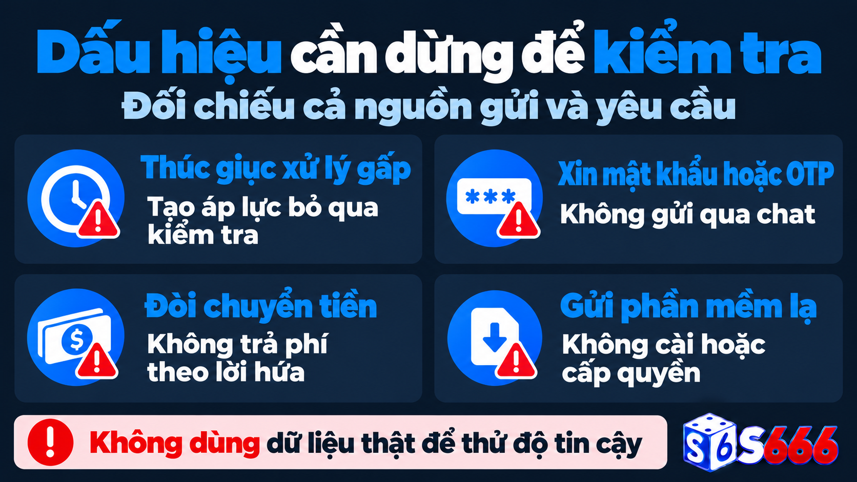 Dấu hiệu cần kiểm tra gồm thúc giục xử lý gấp, xin mật khẩu hoặc OTP, đòi chuyển tiền và yêu cầu cài phần mềm lạ