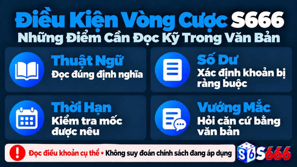 Điều Kiện Vòng Cược S666: Những Điểm Cần Đọc Kỹ