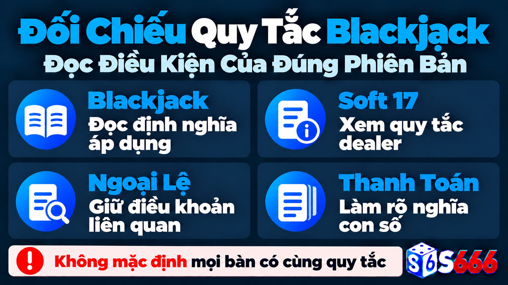 Các nội dung cần đối chiếu gồm định nghĩa Blackjack, soft 17, ngoại lệ và cách thể hiện thanh toán