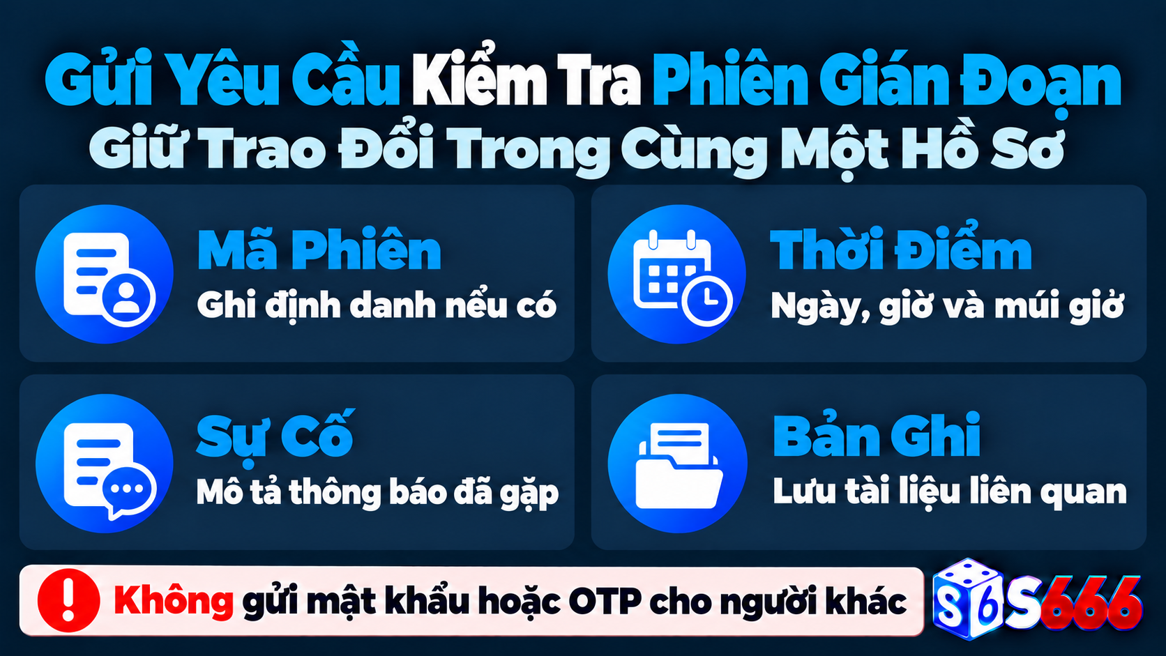 Chuẩn bị mã phiên, thời điểm, mô tả sự cố và bản ghi liên quan để gửi yêu cầu kiểm tra