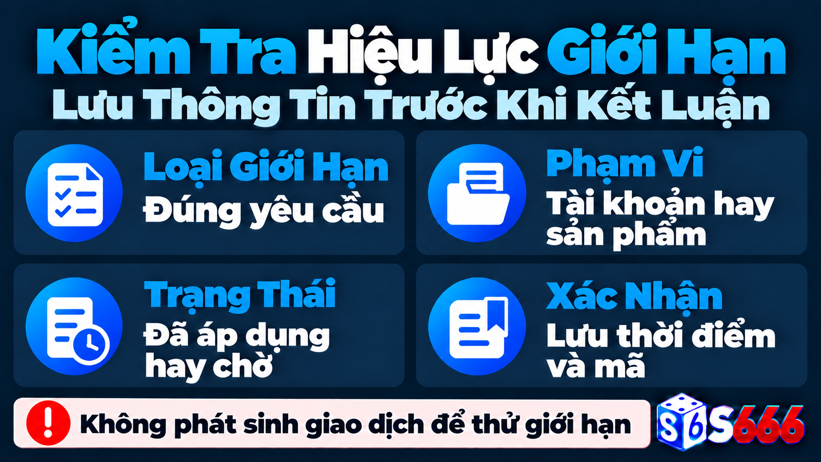 Kiểm tra loại giới hạn, phạm vi áp dụng, trạng thái hiệu lực và bản xác nhận mà không phát sinh giao dịch thử