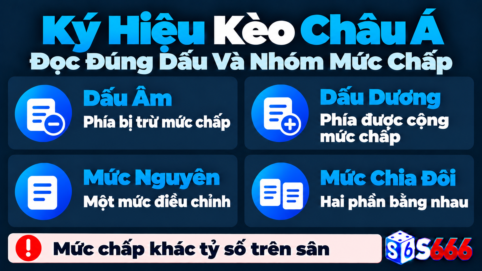 Phân biệt dấu âm, dấu dương, mức nguyên và mức chia đôi trong kèo châu Á