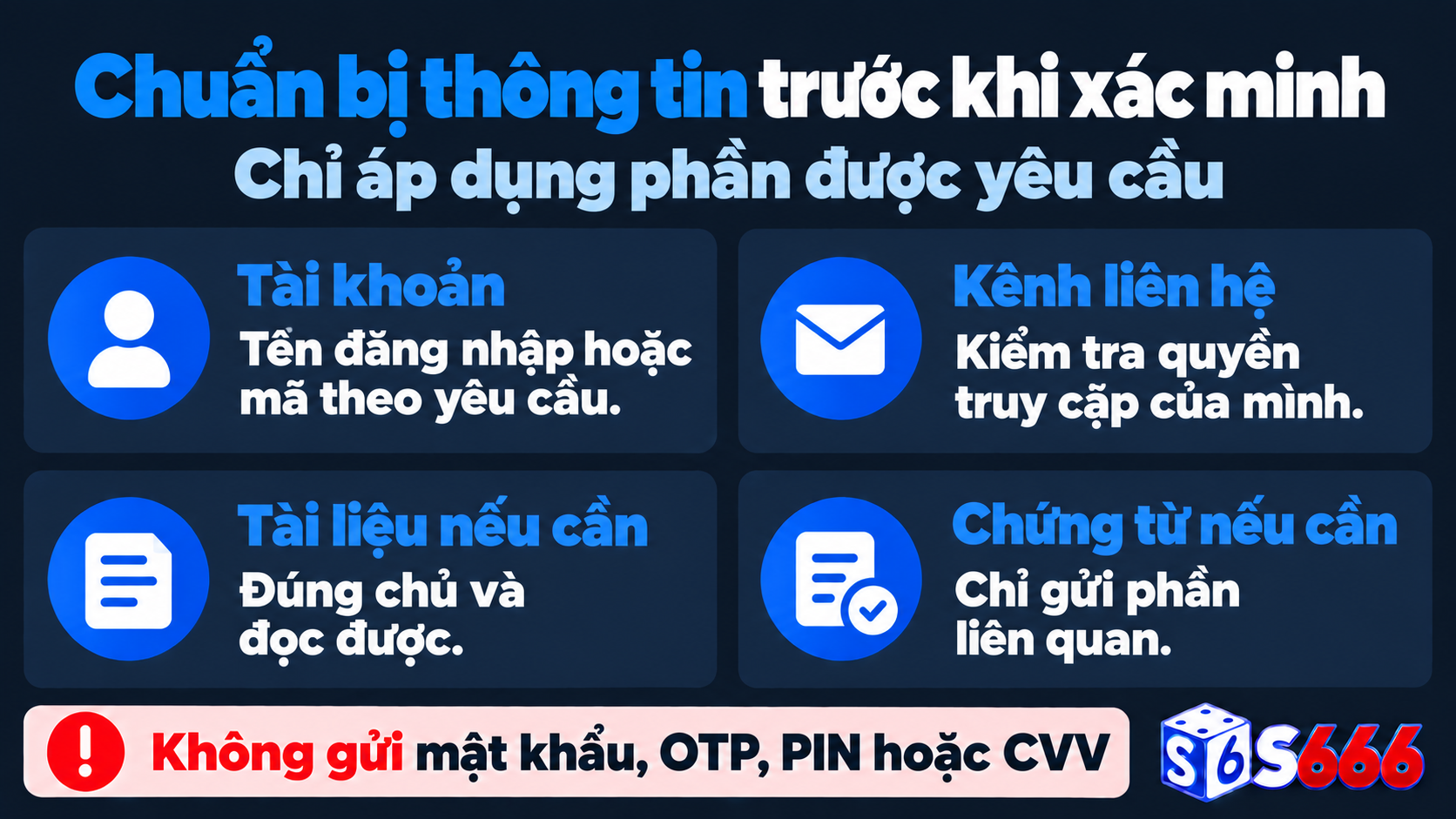 Chuẩn bị xác minh S666 theo yêu cầu: thông tin tài khoản, kênh liên hệ, tài liệu nhận diện và chứng từ liên quan nếu cần